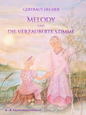 cover image of Melody und die verzauberte Stimme